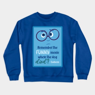 Sadness - Quote Crewneck Sweatshirt